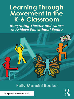 cover image of Learning Through Movement in the K-6 Classroom
